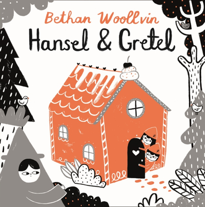 Hansel & Gretel - Bethan Woollvin