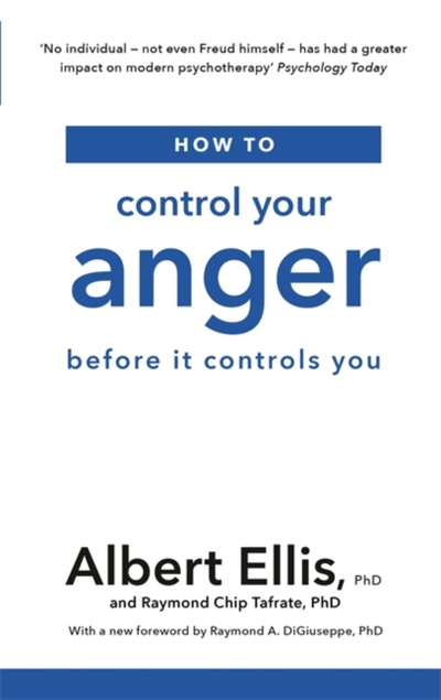 How To Control Your Anger - Albert Ellis