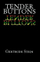 Tender Buttons - Gertrude Stein