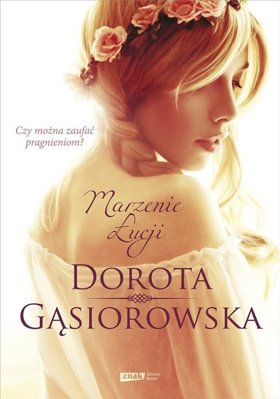 Libër Dorota Gąsiorowska Lucja's Dream, roman artistik, në gjuhën shqipe