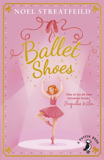Ballet Shoes - Noel Streatfeild
