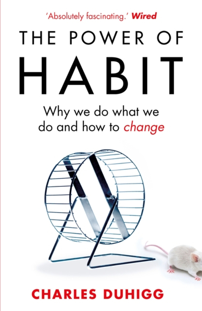 The Power Of Habit - Charles Duhigg