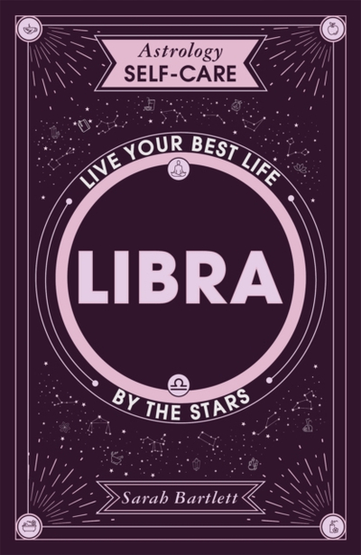 Astrology Self Care Libra - Sarah Bartlett