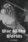 War Of The Worlds  - H.G. Wells