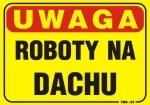 Tabllica 35x25cm UWAGA! Roboty Na Dachu - TBO-87