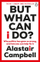 But What Can I Do - Alastair Campbell