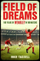 Field Of Dreams - Nige Tassell
