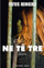 Ne Te Tre - Fatos Kongoli