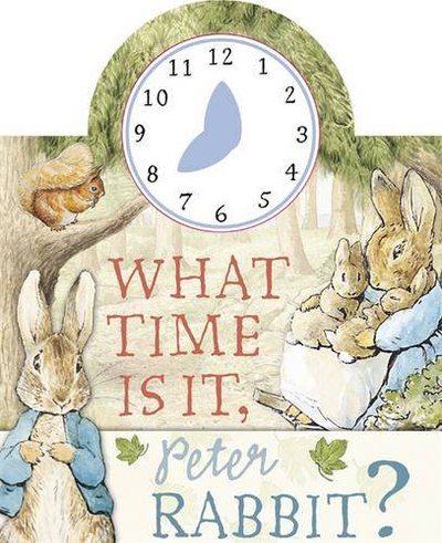 What Time Is it Peter Rabbit? Beatrix Potter - Beatrix Potter