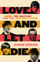 Love & Let Die - John Higgs