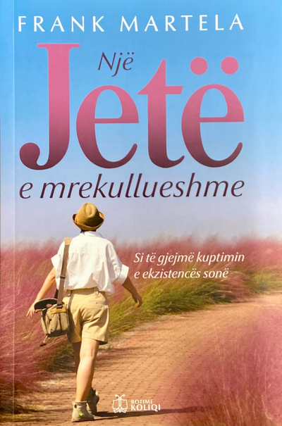 Nje Jete E Mrekullueshme - Martela, Frank, Phd