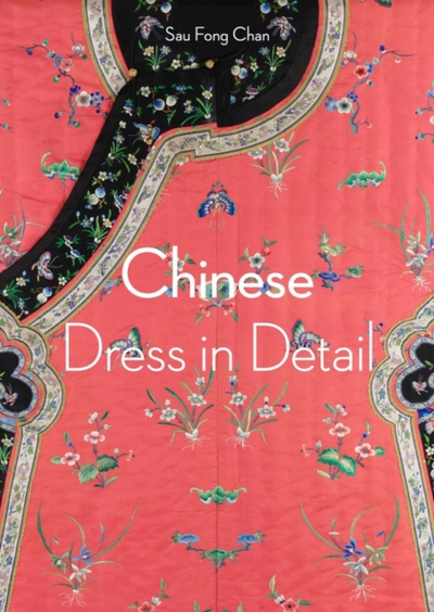 Chinese Dress In Detail - Sau Fong Chan