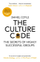 The Culture Code The Secrets Of Highly Successful Gropus - Daniel Coyle