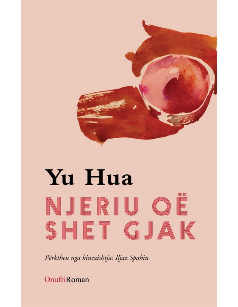 Njeriu Qe Shet Gjak - Yu Hua