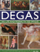 Degas His Life and Works in 500 Images - Jon Kear