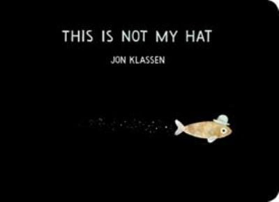 This Is Not My Hat - Jon Klassen