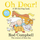 Oh Dear! Novelty Book Nec - Rod Campbell