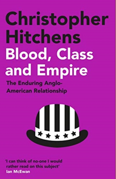 Blood Class & Empire - Christopher Hitchens