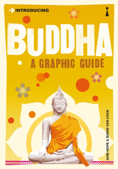 Introducing Buddha A Graphic Guide - Jane Hope & Borin Van Loon