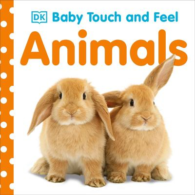 Baby Touch and Feel Animals - Dk