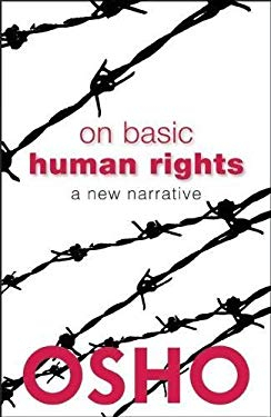 On Basic Human Rights - Osho
