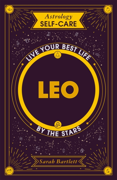 Astrology Self Care Leo - Sarah Bartlett