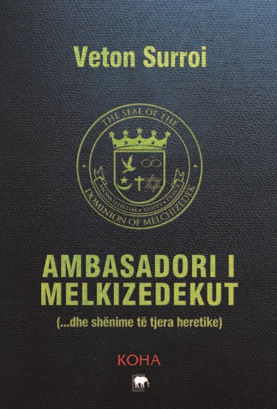 Ambasadori I Melkizedekut - Veton Surroi