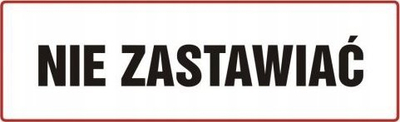 Tabelë sinjalizuese TDC Do not block, PVC, 10x30cm, e bardhë