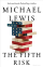 The Fifth Risk - Michael Lewis