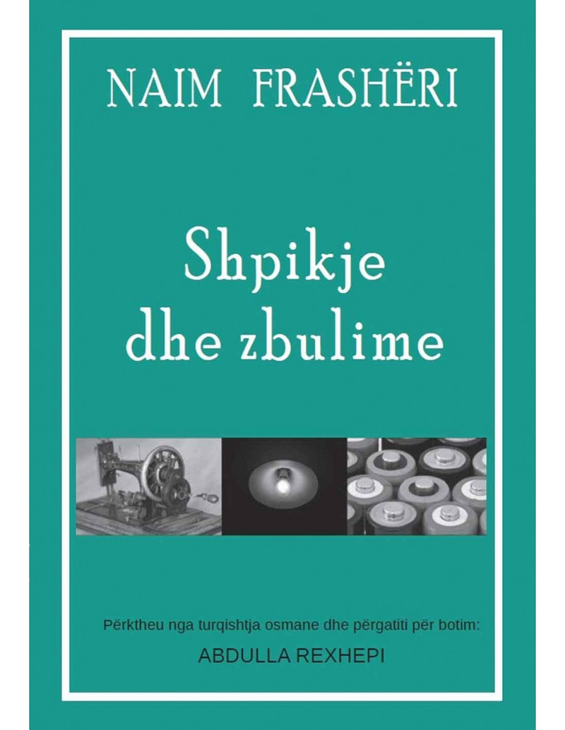 Shpikje Dhe Zbulime - Naim Frasheri