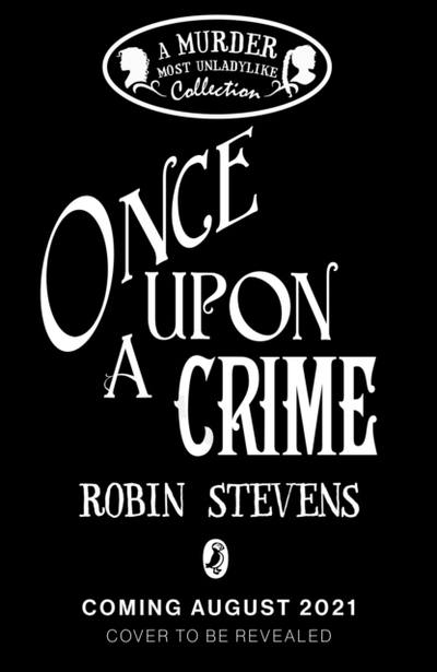 Once Upon A Crime - Robin Stevens