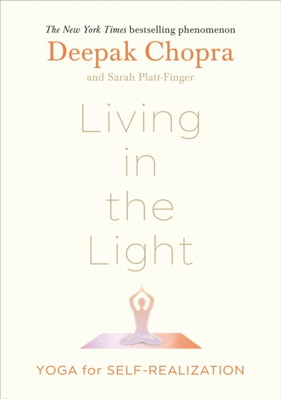 Living In The Light - Dr Deepak Chopra