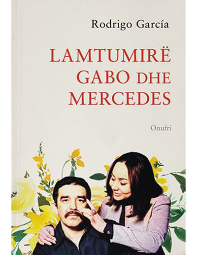 Lamtumire Gabo Dhe Mercedes - Rodrigo Garcia