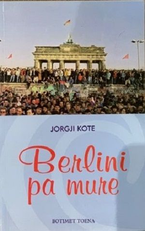 Berlini Pa Mure - Jorgji Kote
