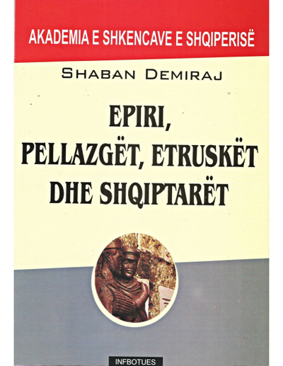 Epiri, Pellazget, Etrusket Dhe Shqiptaret - Shaban Demiraj