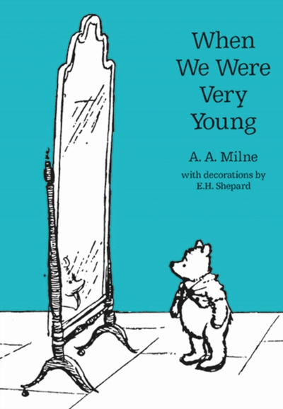 When We Were Very Young - A.A. Milne