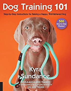 Dog Training 101 - Kyra Sundance