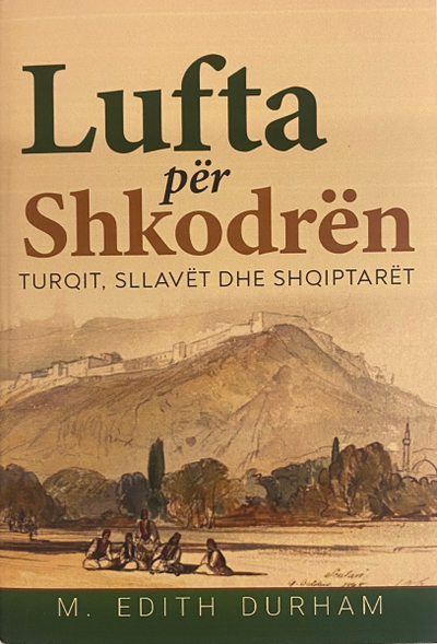 Lufta Per Shkodren - Edith Durham