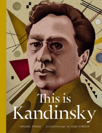 This Is Kandinsky - Annabel Howard