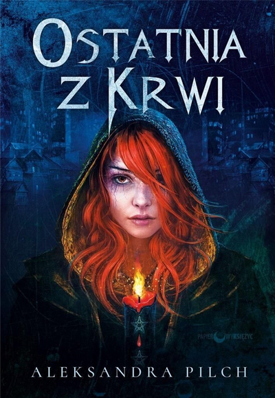 Книга на Александра Пилх Последната од Крвта, роман темна фантастика, на полски јазик, со цврста корица