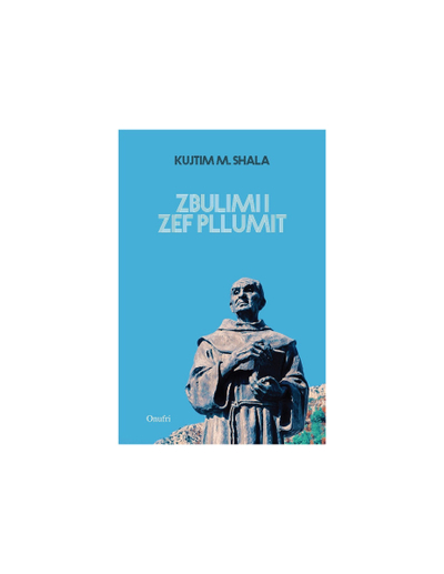 Zbulimi I Zef Pllumit - Kujtim M Shala