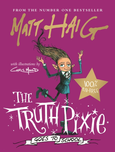 Truth Pixie Goes To School - Matt Haig