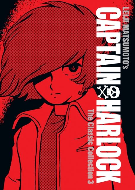 Captain Harlock The Classic Collection Vol 3 - Leiji Matsumoto