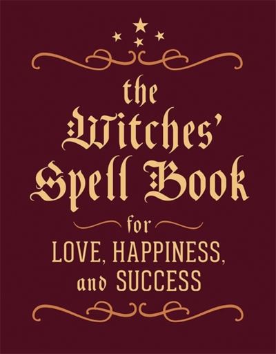 The Witches Spell Book For Love Happiness And Success - Cerridwen Greenleaf
