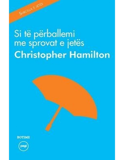 Si Te Perballemi Me Sprovat E Jetes - Christopher Hamilton
