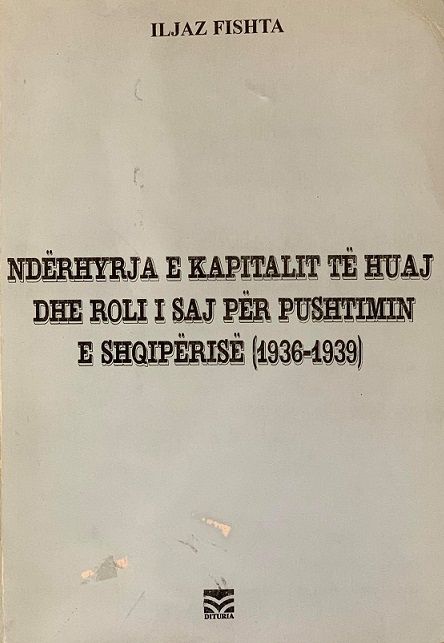 Nderhyrja E Kapitalit Te Huaj Dhe Roli I Saj Per Pushtimin E Sh - Iljazfishta