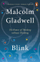 Blink - Malcolm Gladwell