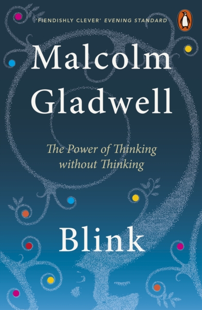 Blink - Malcolm Gladwell