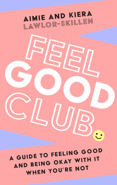 Feel Good Club - Aimie Lawlor-Skillen