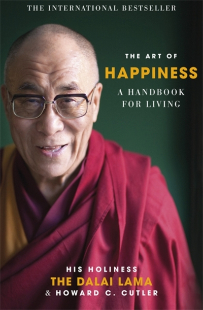The Art Of Happiness A Handbook For Living - Dalai Lama
